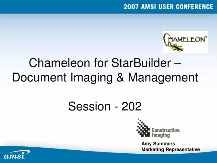 chameleon for starbuilder document imaging management session 202