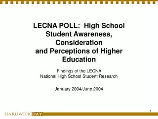 LECNA POLL: High School Student Awareness, Consideration and Perceptions of Higher Education
