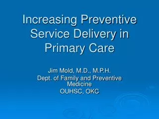 Increasing Preventive Service Delivery in Primary Care