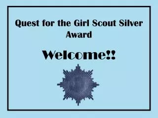 Quest for the Girl Scout Silver Award