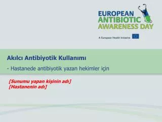 Akılcı Antibiyotik Kullanımı