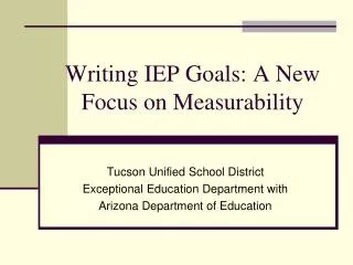 Writing IEP Goals: A New Focus on Measurability