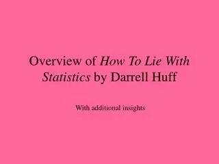 Overview of How To Lie With Statistics by Darrell Huff