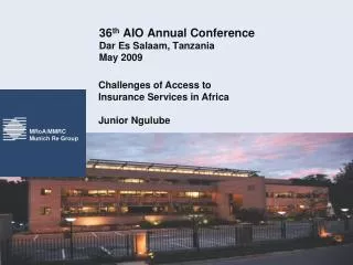 36 th AIO Annual Conference Dar Es Salaam, Tanzania May 2009