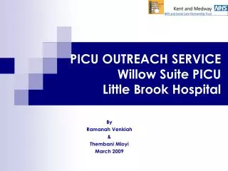PICU OUTREACH SERVICE Willow Suite PICU Little Brook Hospital