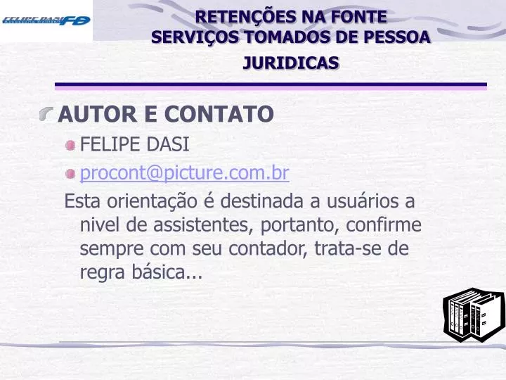 reten es na fonte servi os tomados de pessoa juridicas