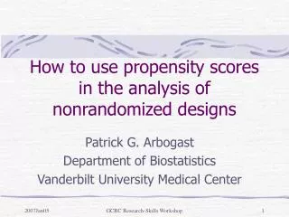 How to use propensity scores in the analysis of nonrandomized designs