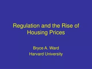 Regulation and the Rise of Housing Prices