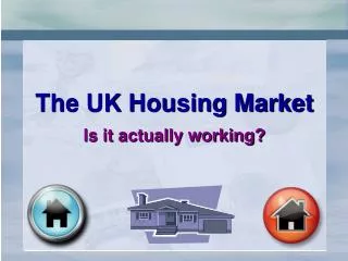 The UK Housing Market Is it actually working?