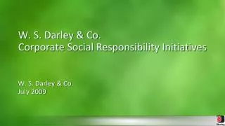 W. S. Darley &amp; Co. Corporate Social Responsibility Initiatives