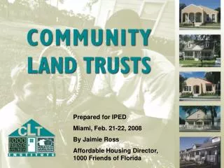 Prepared for IPED Miami, Feb. 21-22, 2008 By Jaimie Ross Affordable Housing Director, 1000 Friends of Florida