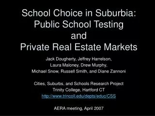 School Choice in Suburbia: Public School Testing and Private Real Estate Markets
