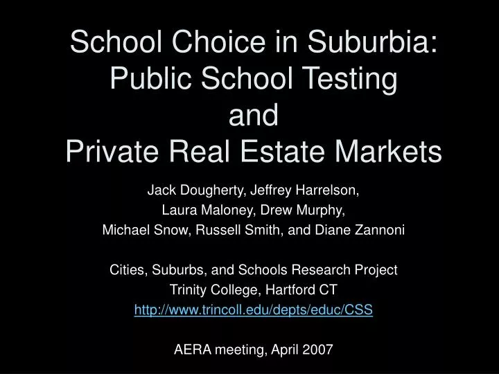 school choice in suburbia public school testing and private real estate markets