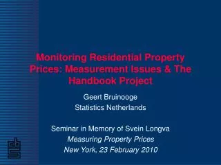 Monitoring Residential Property Prices: Measurement Issues &amp; The Handbook Project