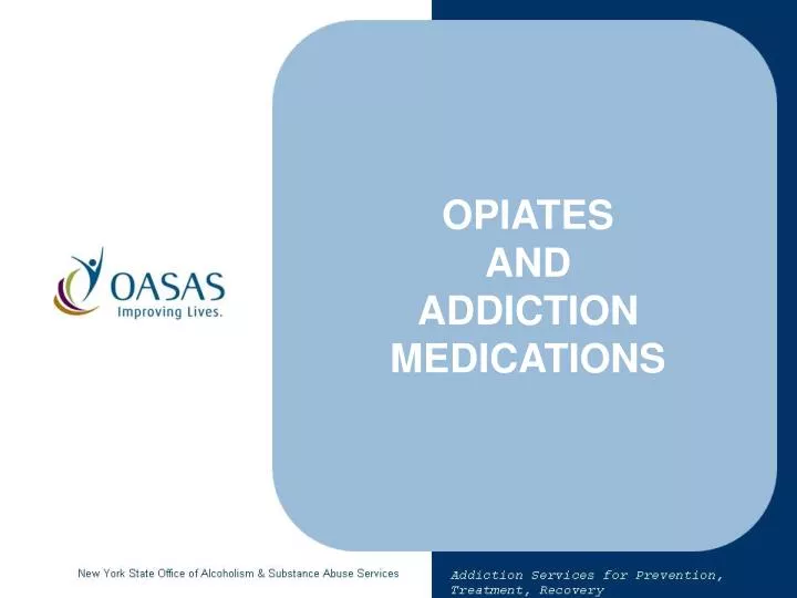 opiates and addiction medications