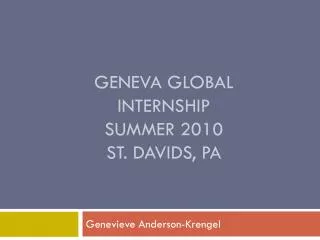Geneva global internship summer 2010 St. Davids , PA