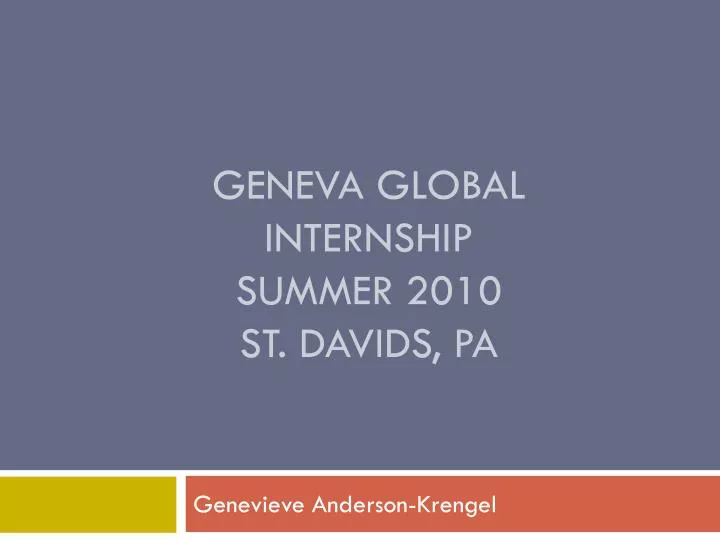 geneva global internship summer 2010 st davids pa