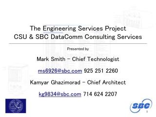 The Engineering Services Project CSU &amp; SBC DataComm Consulting Services