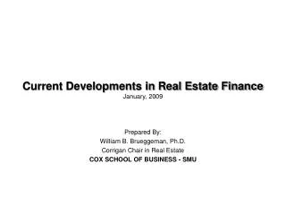 Current Developments in Real Estate Finance January, 2009