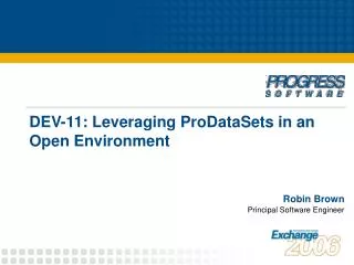 DEV-11: Leveraging ProDataSets in an Open Environment
