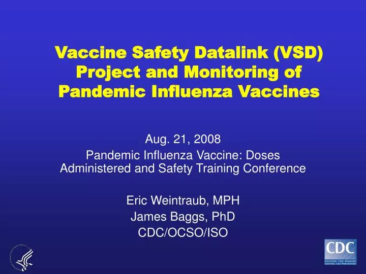 vaccine safety datalink vsd project and monitoring of pandemic influenza vaccines