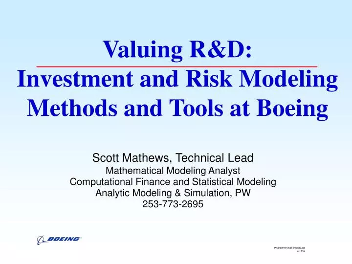valuing r d investment and risk modeling methods and tools at boeing