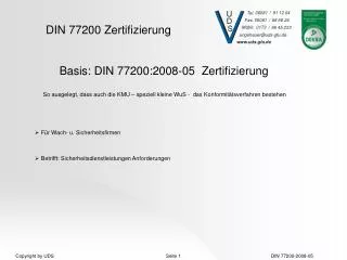 Basis: DIN 77200:2008-05 Zertifizierung