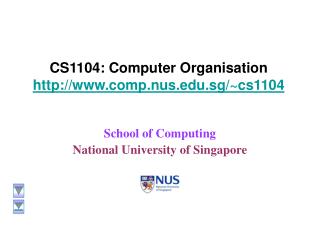 CS1104: Computer Organisation comp.nus.sg/~cs1104
