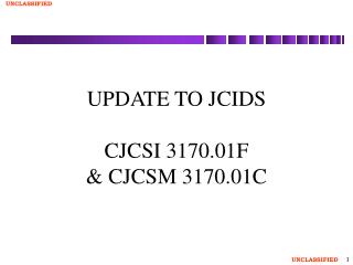 UPDATE TO JCIDS CJCSI 3170.01F &amp; CJCSM 3170.01C