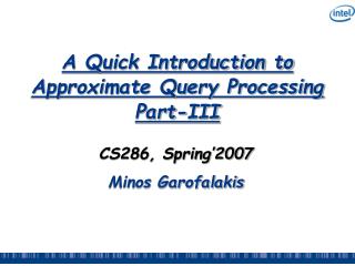 A Quick Introduction to Approximate Query Processing Part-III