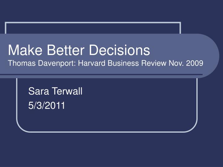 make better decisions thomas davenport harvard business review nov 2009