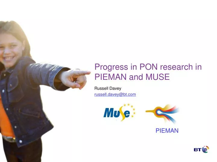 progress in pon research in pieman and muse