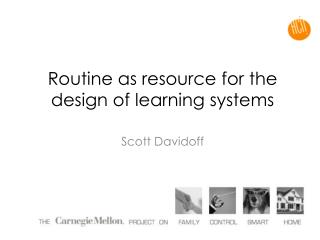Routine as resource for the design of learning systems