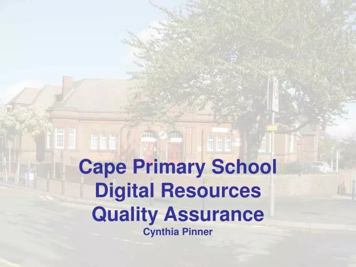 cape primary school digital resources quality assurance cynthia pinner