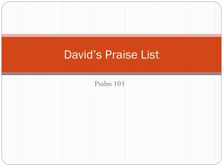 David’s Praise List