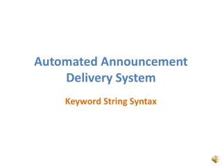 Automated Announcement Delivery System