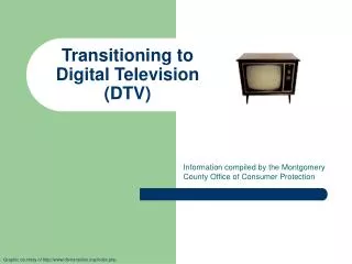 Transitioning to Digital Television (DTV)