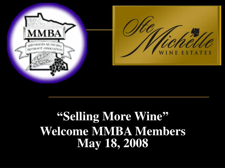 selling more wine welcome mmba members may 18 2008