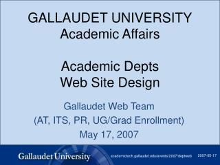 GALLAUDET UNIVERSITY Academic Affairs Academic Depts Web Site Design