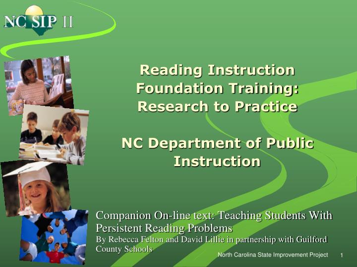reading instruction foundation training research to practice nc department of public instruction