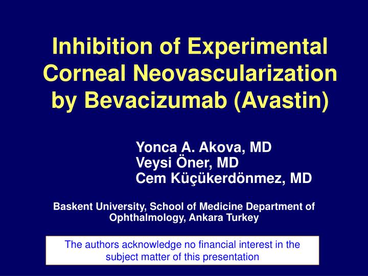 inhibition of e xperimental c orneal neov ascularization by b evacizumab avastin