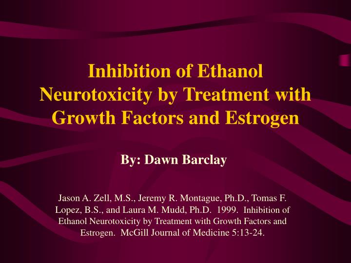 inhibition of ethanol neurotoxicity by treatment with growth factors and estrogen