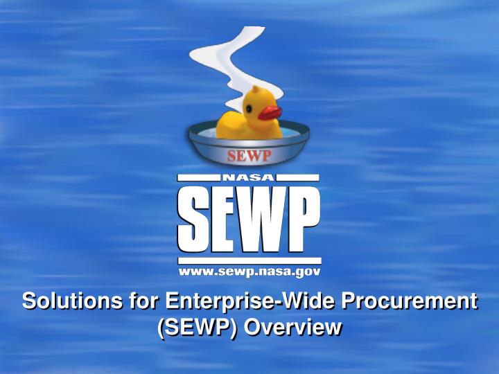 solutions for enterprise wide procurement sewp overview