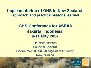 Implementation of GHS in New Zealand - approach and practical lessons learned GHS Conference for ASEAN Jakarta, Indone