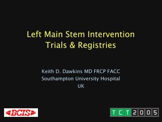 Left Main Stem Intervention Trials &amp; Registries