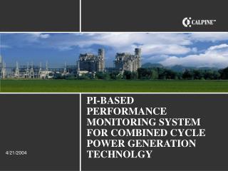 PI-BASED PERFORMANCE MONITORING SYSTEM FOR COMBINED CYCLE POWER GENERATION TECHNOLGY