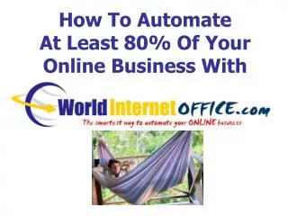 How To Automate At Least 80% Of Your Online Business With