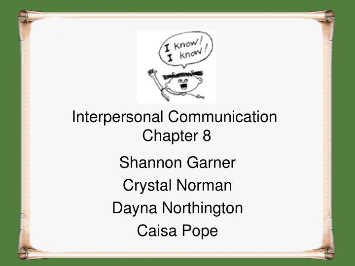 interpersonal communication chapter 8