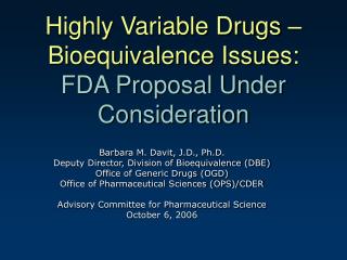Highly Variable Drugs – Bioequivalence Issues: FDA Proposal Under Consideration