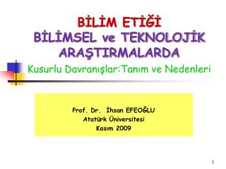 Prof. Dr. İhsan EFEOĞLU Atatürk Üniversitesi Kasım 200 9